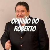 Podcast Opinião do Roberto