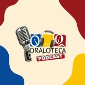 Podcast Oraloteca Podcasts