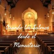 Podcast Orando los Salmos desde el Monasterio