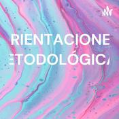 Podcast ORIENTACIONES METODOLÓGICAS