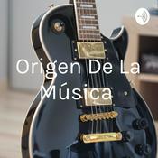 Podcast Origen De La Música
