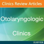 Podcast Otolaryngologic Clinics (Elsevier)