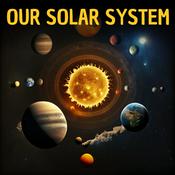 Podcast Our Solar System