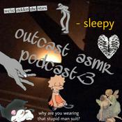 Podcast outcast ASMR podcast