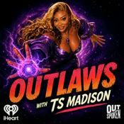 Podcast Outlaws with TS Madison