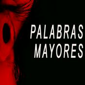 Podcast PALABRAS MAYORES COLOMBIA