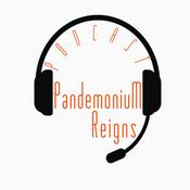 Podcast Pandemonium Reigns