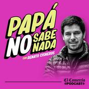 Podcast Papá no sabe nada con Renato Cisneros