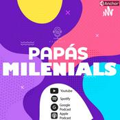 Podcast Papás Milenials