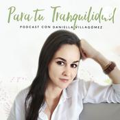 Podcast Para tu Tranquilidad