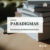 Podcast PARADIGMAS EN LAS CIENCIAS SOCIALES