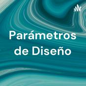 Podcast Parámetros de Diseño