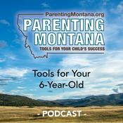 Podcast 6-Year-Old Parenting Montana Tools
