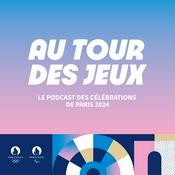 Podcast Au Tour des Jeux (Label Histoire)