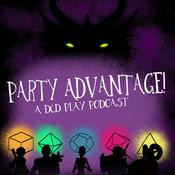 Podcast Party Advantage!