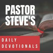 Podcast Pastor Steve’s Daily Devotionals