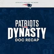 Podcast Patriots Dynasty Doc Recap