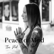 Podcast Peace of Mind The Pod