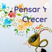 Podcast Pensar Y Crecer