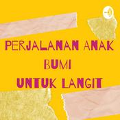 Podcast Perjalanan Anak Bumi untuk Langit