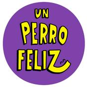 Podcast Un Perro Feliz