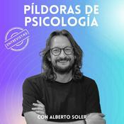 Podcast Píldoras de psicología, Alberto Soler