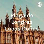 Podcast Plaga de Londres Lucas Doñas