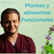 Podcast Plantas y Alimentos funcionales