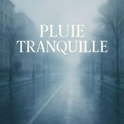Podcast Pluie Tranquille