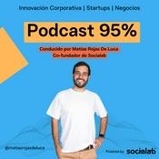 Podcast Podcast 95% - Innovación Corporativa | Startups | Negocios