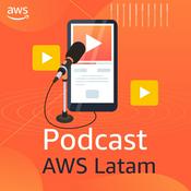 Podcast Podcast AWS LATAM