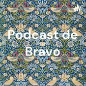 Podcast Podcast de Bravo