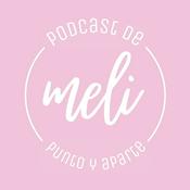 Podcast Podcast de Meli. Punto y Aparte.