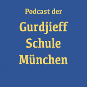 Podcast Podcast der Gurdjieff Schule München