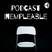 Podcast Podcast Inempleable