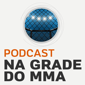 Podcast Podcast Na Grade do MMA