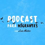 Podcast Podcast para Migrantes