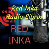 Podcast Podcast Red Inka + Audio Libros de dominio público
