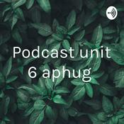 Podcast Podcast unit 6 aphug