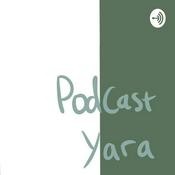 Podcast Podcast Yara