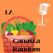 Podcast La Canasta Random