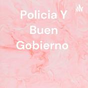 Podcast Policia Y Buen Gobierno