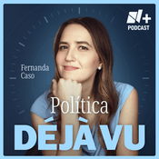 Podcast Política Déjà Vu