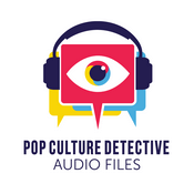 Podcast Pop Culture Detective: Audio Files