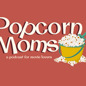 Podcast Popcorn Moms