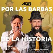 Podcast POR LA BARBAS DE LA HISTORIA