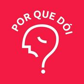 Podcast Por Que Dói?