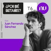 Podcast ¿Por qué gastamos? Por Nu Colombia