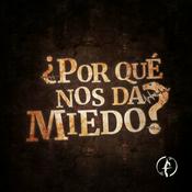 Podcast ¿Por qué nos da miedo?