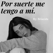 Podcast POR SUERTE ME TENGO A MÍ.
